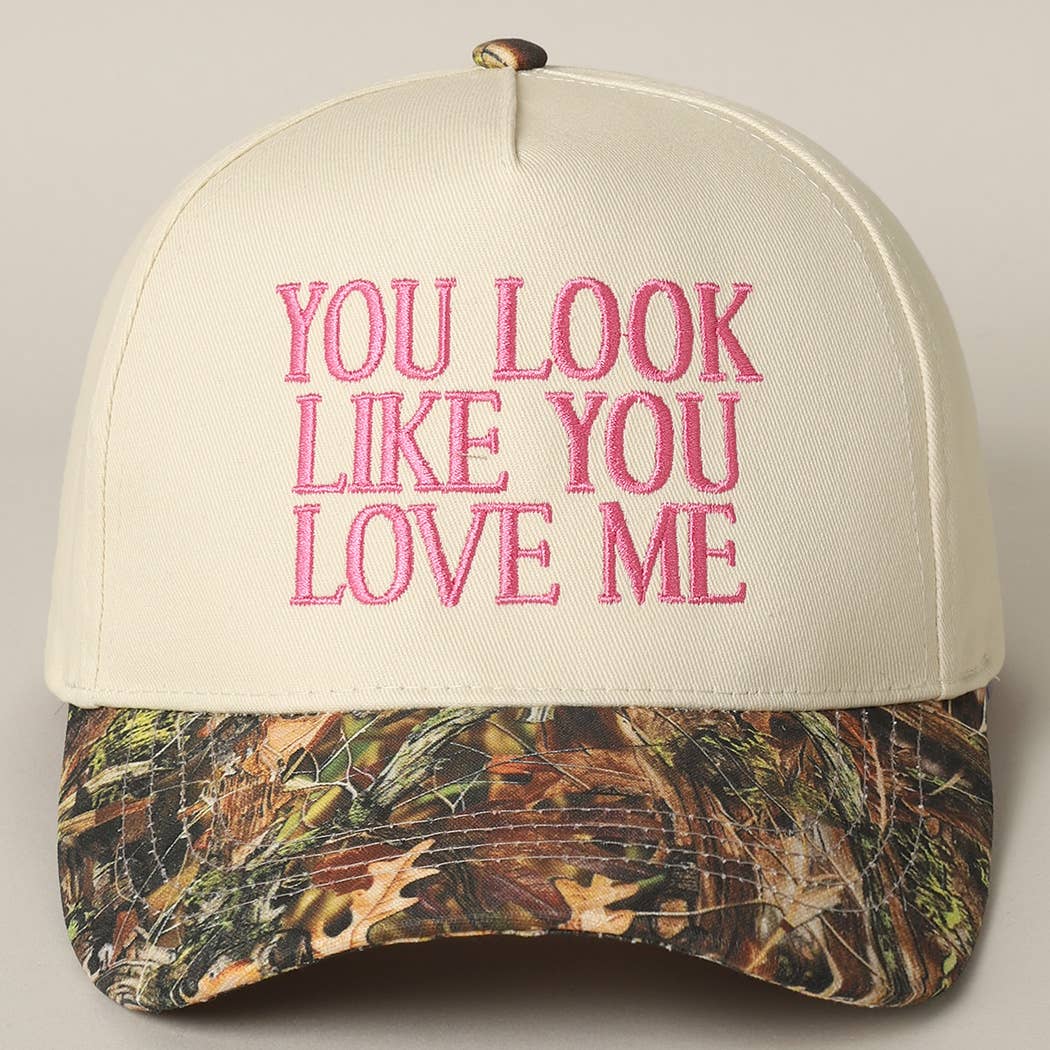 You Look Like You Love Me Embroidered Camo Trucker